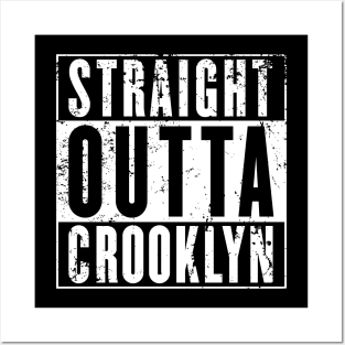 STRAIGHT OUTTA CROOKLYN Posters and Art